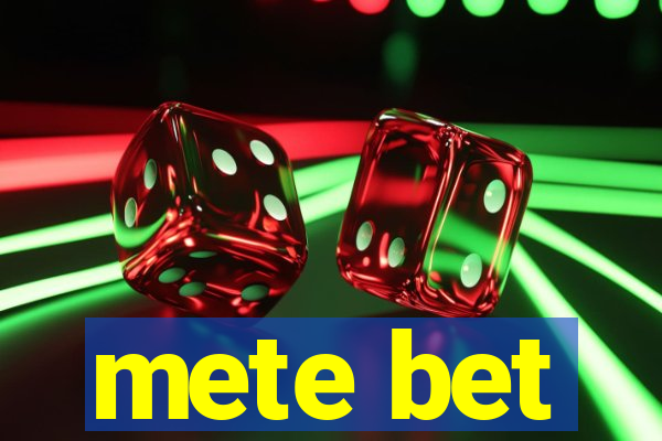 mete bet